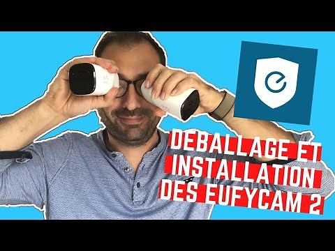 EufyCam 2 : déballage et installation de la caméra de sécurité