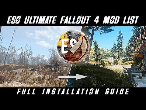 ESO & Ultimate Immersion - FALLOUT 4 MOD LIST - A Comprehensive Installation Tutorial