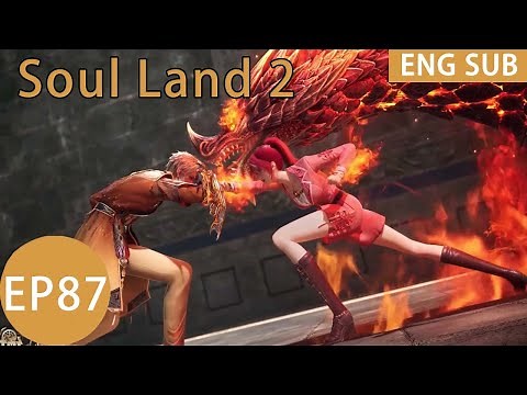 ENG SUB | Soul Land 2: The Peerless Tang Clan [EP87]