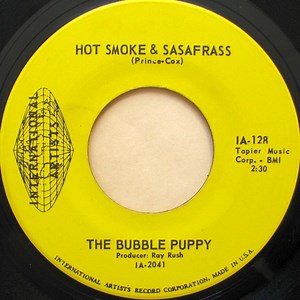 The Bubble Puppy - Hot Smoke & Sasafrass