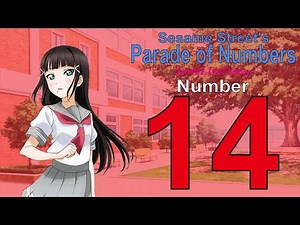 Sesame Street's Parade of Numbers - Number 14 (Love Live! Edition)