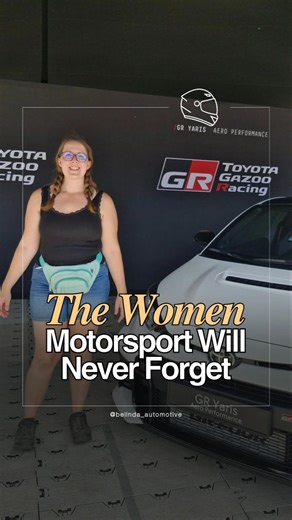 Motorsport Will Never Forget These Amazing Women #womeninmotorsport