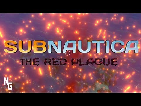 SUBNAUTICA - The Red Plague Full Mod