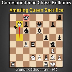 Correspondence Chess Brilliancy | Wagner vs Schoenmann 1919 | Kings Hunt