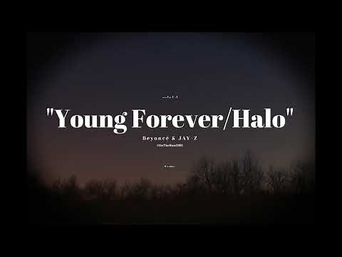 Beyoncé & JAY-Z - "Young Forever/Halo" Live Lyrics