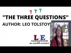 "THE THREE QUESTIONS" by LEO TOLSTOY | Summary and Explanation of the Short Story | Learn English