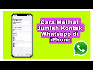 Cara Melihat Jumlah Kontak Di Whatsapp iPhone