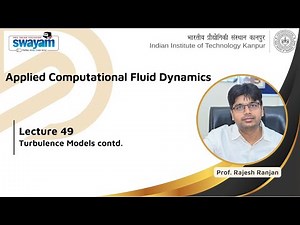 Lecture 49 : Turbulence Models contd.