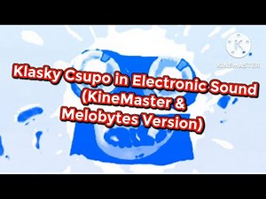 Klasky Csupo in Electronic Sound (KineMaster & Melobytes Version)
