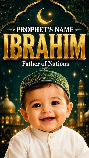 Ibrahim - A Powerful Muslim Boy Name with Meaning 🌙 #Shorts