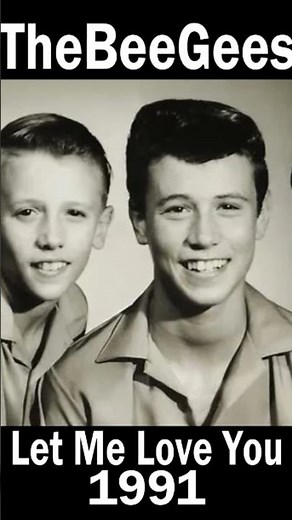Bee Gees “Let Me Love You” 1960 & 1991 Live Radio
