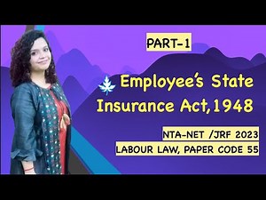 The Employee’s State Insurance Act, 1948 (Part-1)