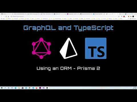 6. GraphQL and TypeScript: Using an ORM - Prisma 2