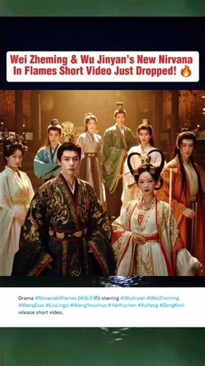 Wei Zheming & Wu Jinyan’s New Nirvana In Flames Clip Just Dropped!🔥#weizheming #wujinyan #cdrama