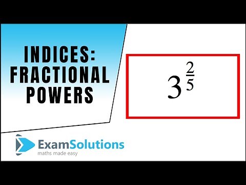 Indices - Fractional Powers : ExamSolutions