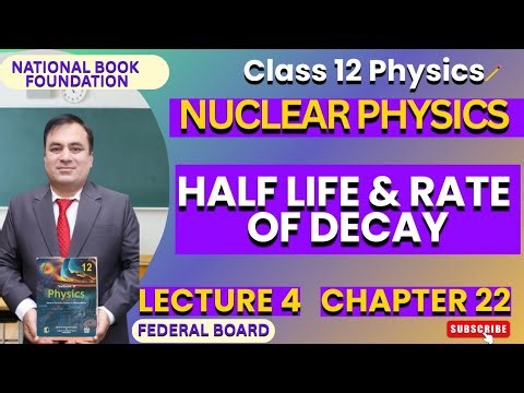 Half Life & Rate Of Decay | Physics 12| Ch 22 NUCLEAR PHYSICS | FBISE | NBF | Lec 4