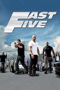 Stream Fast Five (2011): Find it on Netflix, Prime Video, Hulu & more