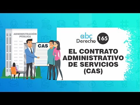 El Contrato Administrativo de Servicios - CAS - ABC del Derecho 165