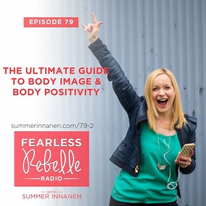 FRR #79: The Ultimate Guide to Body Image & Body Positivity
