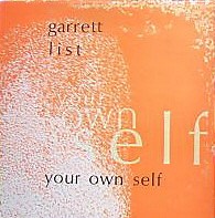 Garrett List - Your Own Self