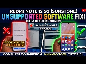 Redmi Note 12 5G(sunstone)China To Global Convert Unsupported Software Error Fix BL Locked HelloAIO