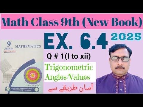 Math Class 9th New Book 2025 Chapter 6 Exercise 6.4 || Trigonometric Values