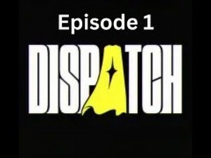 Dispatch Episode 1 Gameplay Walkthrough