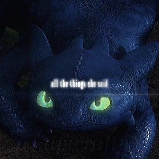 ALL THE THINGS SHE SAID | Toothless edit #httyd #toothlessedit #toothless #allthethingsshesaid