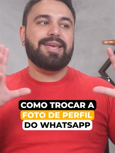 Como Trocar a Foto de Perfil do WhatsApp