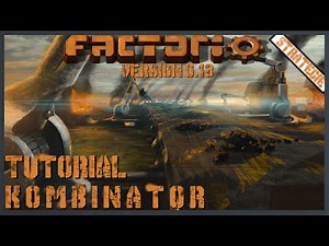 Factorio [Version 0.13.11/Deutsch] Tutorial Kombinatoren und co
