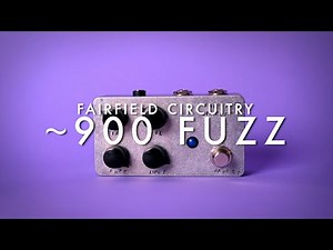 Fairfield Circuitry ~900 Fuzz || Demo