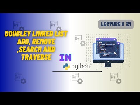 Doubly linked list | Add, Get_node, Traverse, search, Remove method | lecture # 21 | OOP | DSA