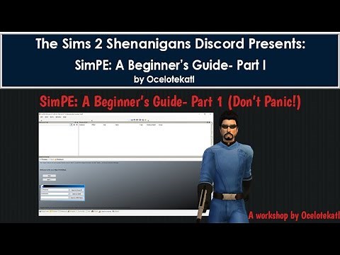 4/13/2024- SimPE: A Beginner's Guide (Part 1: Don't Panic!)- Host: ocelotekatl
