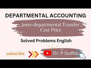 Departmental Accounting | Inter Departmental Transfers | Cost Price