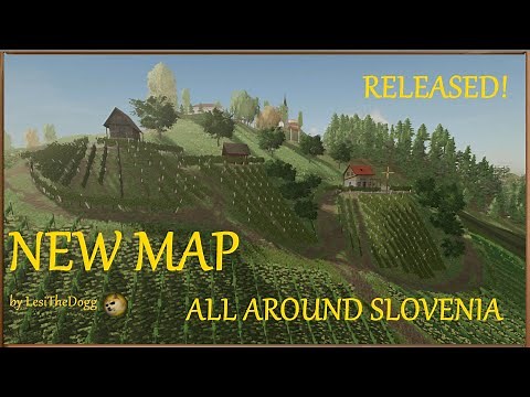 Farming Simulator 22 - All Around Slovenia MAP - RELEASED