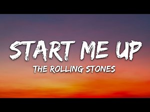 The Rolling Stones - Start Me Up (Lyrics)