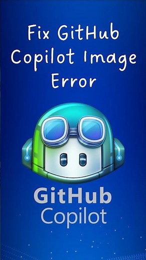 Fix GitHub Copilot Image Error in Seconds! 🚀