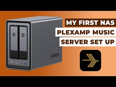 My First NAS: Plexamp Set-Up Guide