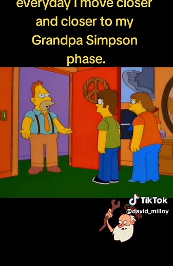 It'll happen to you! #thesimpsons #grandpasimpson #it