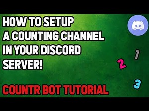 How to Setup a Counting Channel in your Discord Server! | Countr Bot Tutorial