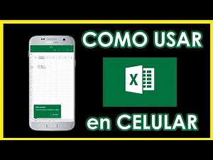 ✅COMO UTILIZAR EXCEL EN EL CELULAR