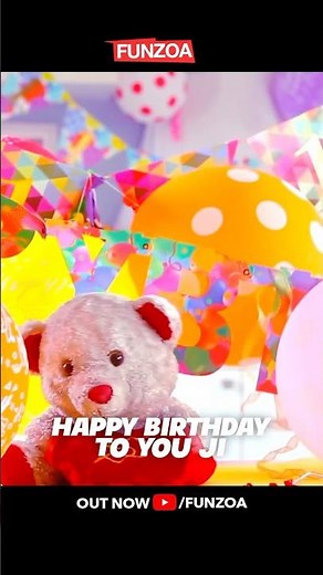 Happy Birthday To You Ji #happybirthday #birthday #birthdaysong #birthdaywishes #funzoa #mimiteddy