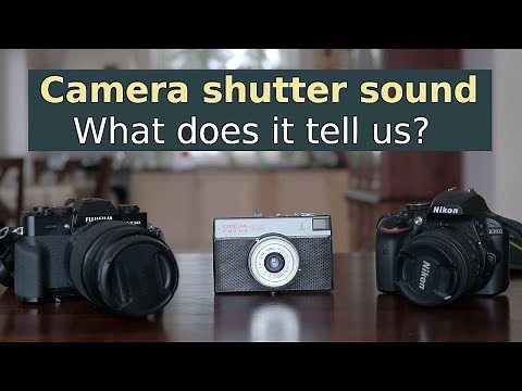 Camera SHUTTER SOUND - what does it tell us?