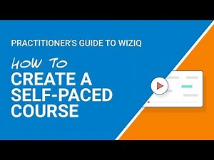 Help Guide: How to Create a Self-paced Course