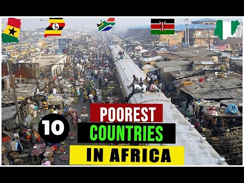 10 Poorest Countries In Africa, 2022.
