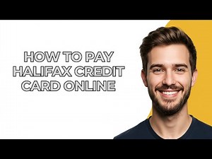 How to Pay Halifax Credit Card Online - GUIDE!