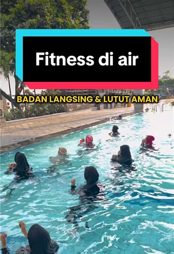 Fitness di Air: Olahraga Menyegarkan dan Menyenangkan