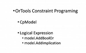 【约束规划】ortools | cpmodel | model.AddBoolOr | model.AddImplication | 实现逻辑表达式及逻辑约束