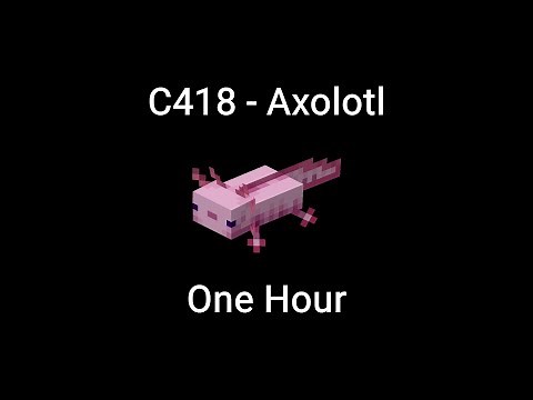 Axolotl by C418 - One Hour Minecraft Music