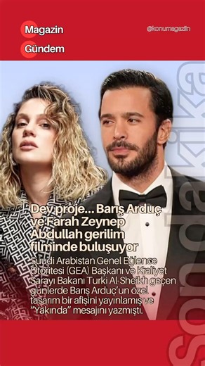 Dev proje… Barış Arduç ve Farah Zeynep Abdullah gerilim filminde buluşuyor